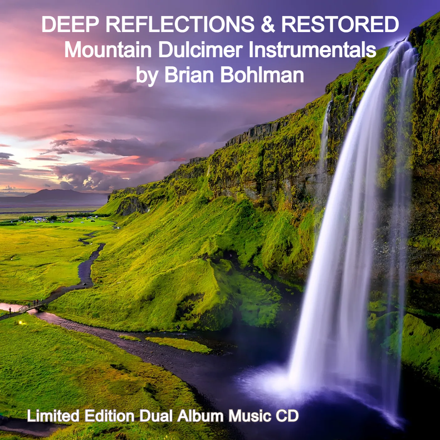 DEEP REFLECTIONS & RESTORED: Mountain Dulcimer Instrumentals Dual Album Music CD by Brian Bohlman